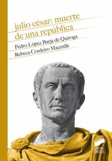 julio ce?sar: muerte de una repu?blica (ebook)-pedro lopez barja de quiroga-rebeca cordeiro macenlle-9788413575605