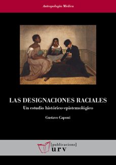 las designaciones raciales-gustavo caponi-9788413652405