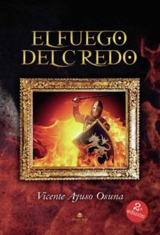 el fuego del credo-vicente ayuso osuna-9788413746005