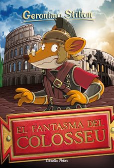 el fantasma del colosseu-geronimo stilton-9788413890005