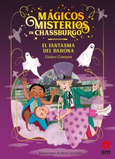 magicos misterios en chassburgo 4 :el fantasma del barona-9788413921105