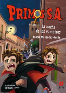 primos s.a. nº8 :la noche de los vampiros (primos s.a.)-maria menendez ponte-9788413922805