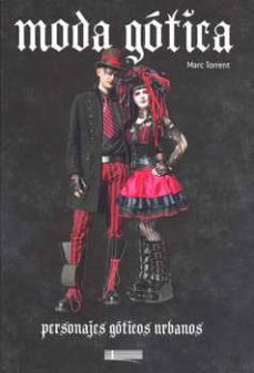 moda gotica. personajes goticos urbanos-marc torrent-9788415023005