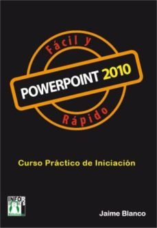 powerpoint 2010 facil y rapido (ebook)-jaime blanco-9788415033905