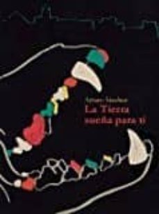 la tierra sueña para ti-arturo sanchez-9788415048305