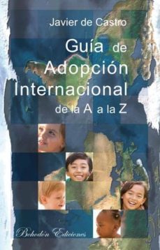guia de adopcion internacional de la a a la z-javier de castro-9788415172505