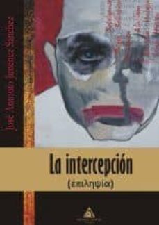 la intercepcion-jose antonio jimenez sanchez-9788415228905