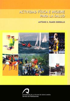 actividad fisica e higiene  para la salud-antonio ramos gordillo-9788415424505