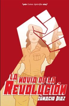 novia de la revolucion, la-ignacio diaz-9788415511205