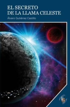 el secreto de la llama celeste-alvaro gutierrez castillo-9788415528005