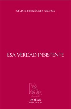 esa verdad insistente-9788415603405