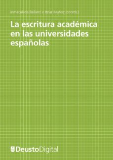 la escritura academica en las universidades españolas (ebook)-inmaculada ballano-itziar muñoz-9788415759805