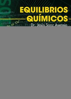 quimica. equilibrios quimicos (ebook)-jesus sanz asensio-9788415965305