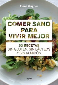 comer sano para vivir mejor (ebook)-elena waegner-9788415989905