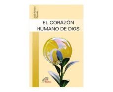 el corazon humano de dios-jose romero peinado-9788416180905
