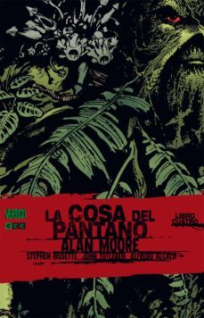 la cosa del pantano de alan moore num. 4-9788416194605