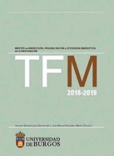tfm 2018-2019 master en inspeccion, rehabilitacion y eficiencia e nergetica en la-9788416283705