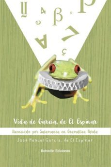vida de garcia, de el espinar. licenciado por salmanca en gramatica parda (ebook)-jose manuel garcia gonzalez-9788416355105