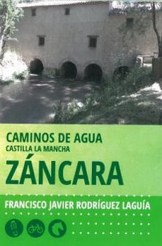 caminos de agua castilla la mancha. 2. zancara-9788416373505