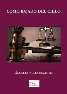 como bajado del cielo-angel doncel cervantes-9788416398805