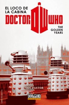 doctor who el loco de la cabina: the golden years-9788416436705