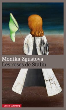 les roses de stalin-monika zgustova-9788416495405