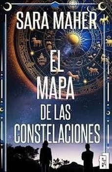 el mapa de las constelaciones-sara maher-9788416606405