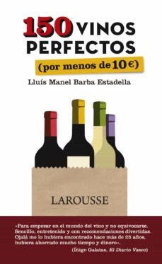 150 vinos perfectos (por menos de 10 euros)-lluis manel barba estadella-9788416641505