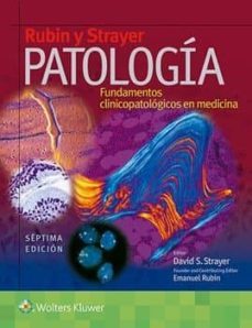 fundamentos clinicopatologicos en medicina: patologia (7ª ed.)-david s. stayer-emanuel rubin-9788416654505