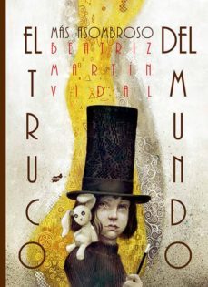 el truco mas asombroso del mundo-beatriz martin vidal-9788416817405