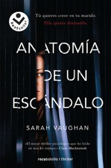 anatomía de un escándalo-sarah vaughan-9788416859405