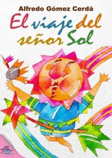 el viaje del señor sol (ebook)-alfredo gomez cerda-rafael sanchez muñoz-9788416873005