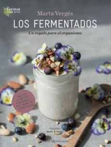 los fermentados: un regalo para el organismo-marta verges-9788416918805
