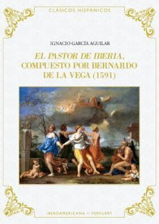 el pastor de iberia-bernardo de la vega-9788416922505