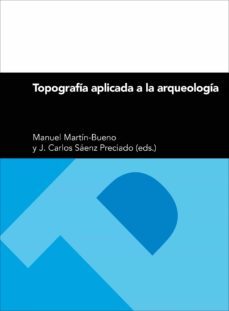 topografia aplicada a la arqueologia (ebook)-manuel martin bueno-9788416935505