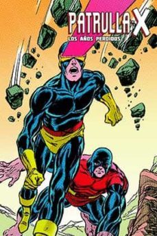 la patrulla - x. los años perdidos (marvel limited edition)-9788416986705