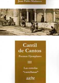 cantil de cantos iii: estrofas castellanas-juan pablo mañueco-9788417022105