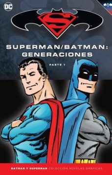 batman y superman - coleccion novelas graficas nº 53: batman / superman: generaciones (parte 1)-9788417063405