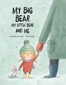 my big bear, my little bear and me-rocio bonilla-margarita del mazo-9788417123505