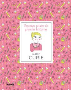 marie curie: pequeños relatos de grandes historias-9788417254605