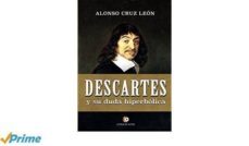 descartes y su duda hiperbolica-alonso cruz leon-9788417326005