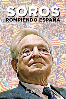 soros, rompiendo españa-juan antonio de castro-aurora ferrer-9788417407605