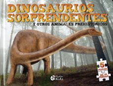 dinosaurios sorprendentes y otros animales prehistóricos-diana kirkwood-9788417477905