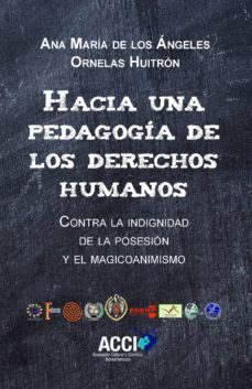 hacia una pedagogia de los derechos humanos. (ebook)-ana mª de los a. ornelas huitron-9788417519605