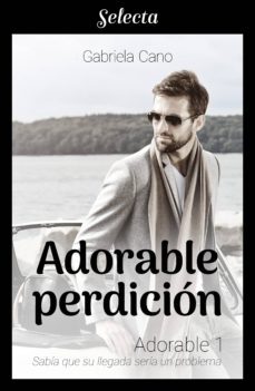 adorable perdicion (adorable 1) (ebook)-gabriela cano-9788417540005