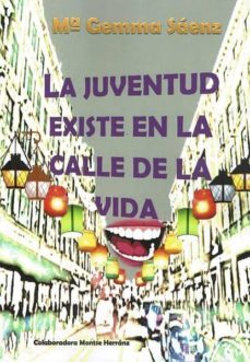 la juventud existe en la calle de la vida-maria gemma saenz-9788417693305