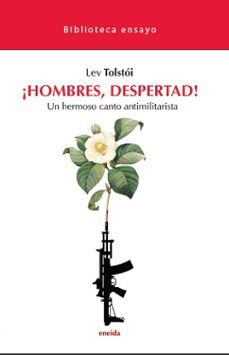 ¡hombres, despertad!:un hermoso canto antimilitarista-leon tolstoi-9788417726805