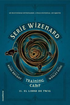 serie wizenard. training camp 2 - el libro de twig (ebook)-wesley king-9788417771805