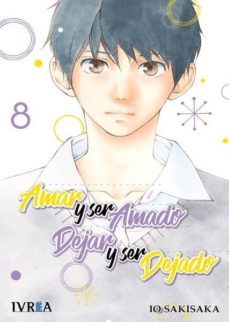 amar y ser amado, dejar y ser dejado nº 8-io sakisaka-9788417777005