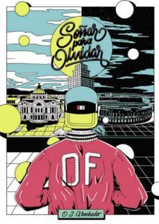 soñar para olvidar (ebook)-o.j. alvarado-9788417878405